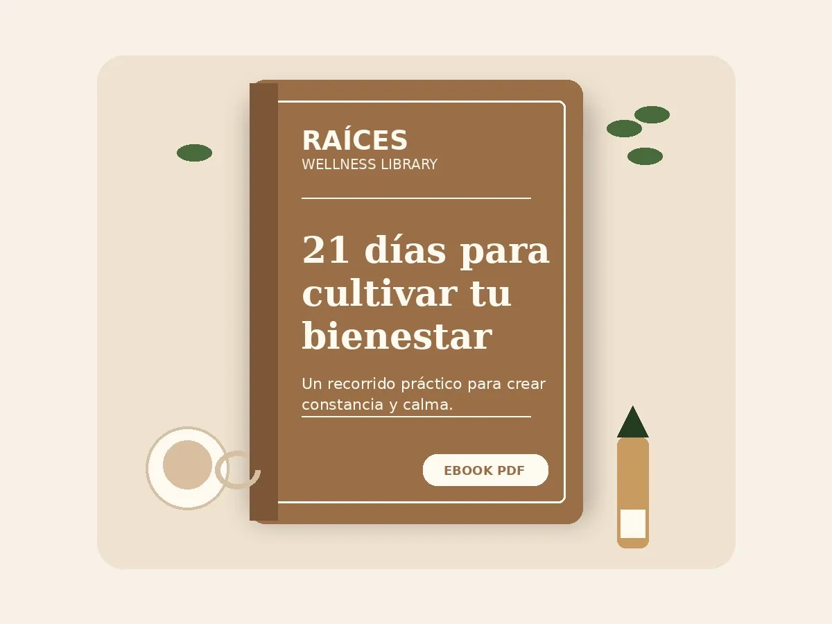 21 días para cultivar tu bienestar de Raíces